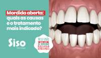 Mordida aberta: quais as causas e o tratamento mais indicado?