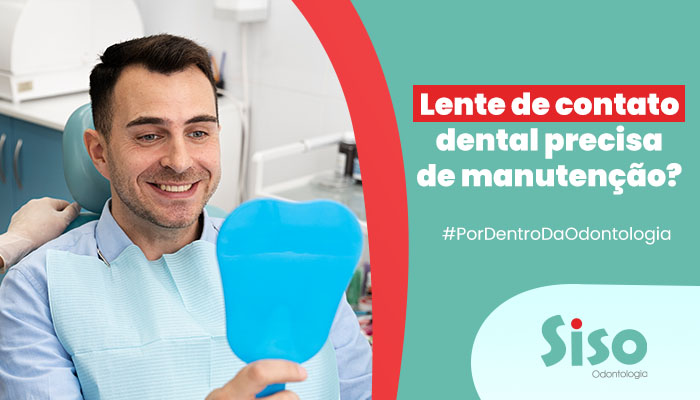 Lentes de contato dental precisa de manutenção? Lentes de contato dental precisa de manutenção?